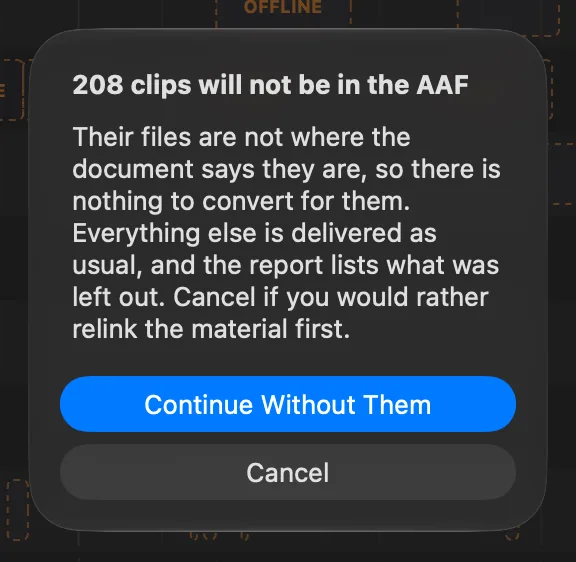 El aviso de fcp2aaf antes de convertir: «208 clips will not be in the AAF», que explica que sus archivos no están donde dice el documento, así que no hay nada que convertir de ellos, que todo lo demás se entrega igual y que el reporte lista lo que quedó fuera, con los botones Continue Without Them y Cancel.