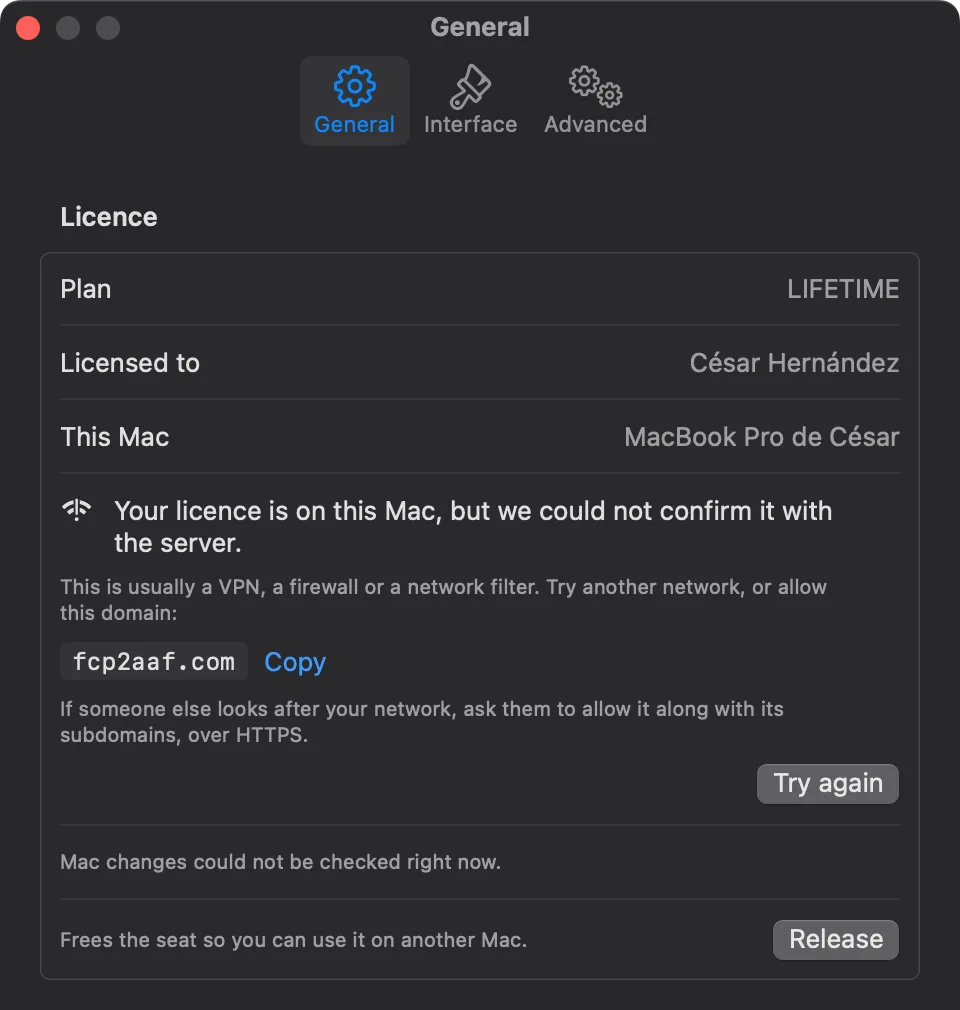 The General tab with an active licence that could not be confirmed: the plan, who it is licensed to and which Mac it is on, and below that a notice saying the licence is on this Mac but could not be confirmed with the server, that this is usually a VPN, a firewall or a network filter, with the domain fcp2aaf.com ready to copy and a button to try again.