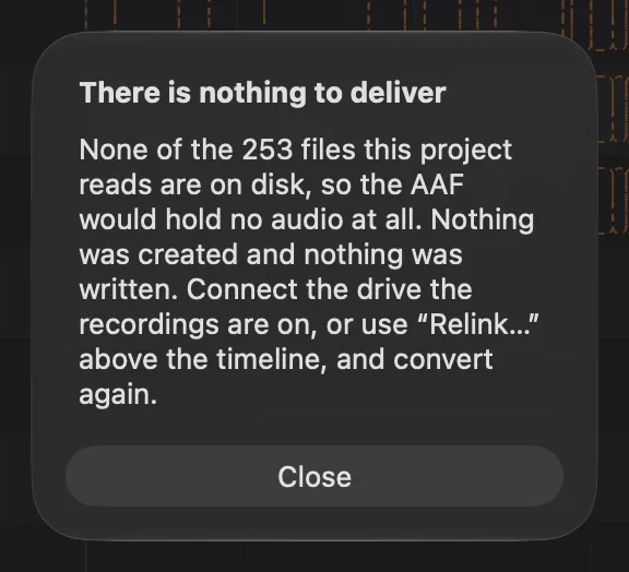 El aviso de fcp2aaf cuando ninguno de los archivos del proyecto está en el disco: «There is nothing to deliver», que explica que no está ninguno de los 253 archivos, así que el AAF no llevaría nada de audio, que no se creó ni se escribió nada, y que conectes el disco donde están las grabaciones o uses Relink….