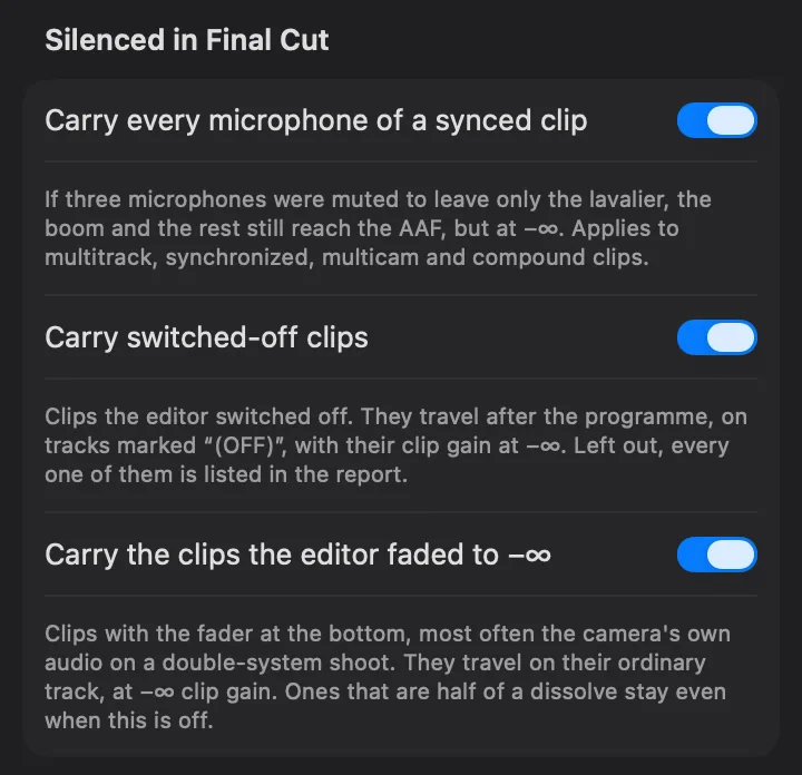 Silenciado en Final Cut, en la columna de ajustes de fcp2aaf, los tres puestos: llevar todos los micrófonos de un clip sincronizado, así que un boom silenciado llega igual al AAF a −∞; llevar los clips apagados, que viajan después del programa en pistas marcadas «(OFF)»; y llevar los clips que el editor bajó a menos infinito, que viajan en su pista de siempre.